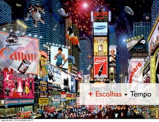 + Escolhas - Tempo


segunda-feira, 12 de novembro de 12
 