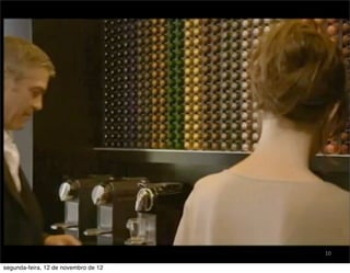 10

segunda-feira, 12 de novembro de 12
 