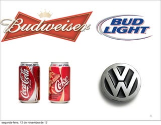 31

segunda-feira, 12 de novembro de 12
 