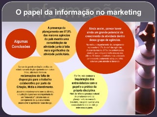 O papel da informação no marketing Informação 