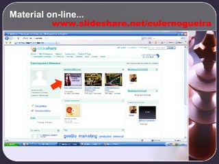 Material on-line... www.slideshare.net/eulernogueira 