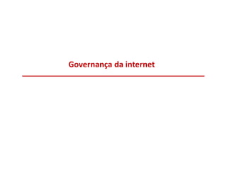 Governança da internet
 