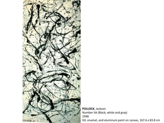 POLLOCK, Jackson 
Number IIA (Black, white and gray) 
1948 
Oil, enamel, and aluminum paint on canvas, 167.6 x 83.8 cm 
 