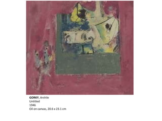 GORKY, Arshile 
Untitled 
1946 
Oil on canvas, 20.6 x 23.1 cm 
 