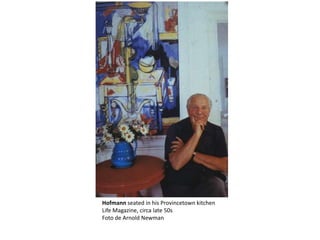 Hofmann seated in his Provincetown kitchen 
Life Magazine, circa late 50s 
Foto de Arnold Newman 
 