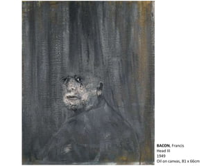 BACON, Francis 
Head III 
1949 
Oil on canvas, 81 x 66cm 
 