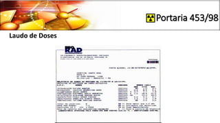 Portaria 453/98
Laudo de Doses
 