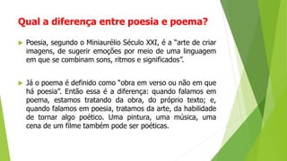 AULA - TRABALHANDO POESIA E POEMA.pptx