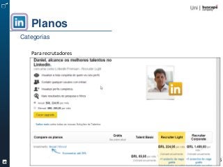 Turbine seu Perfil 102/105
Para recrutadores
Planos
Categorias
 