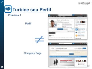 Turbine seu Perfil 25/105
http://www.profissionaldeecommerce.com.br/pagina-de-perfil-do-linkedin/
http://specialedition.linkedin.com/custom-backgrounds/?trk
Turbine seu Perfil
 