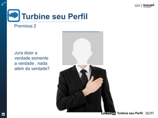 Turbine seu Perfil 26/105
Turbine seu Perfil
Perfil
Company Page
Premissa 1
 