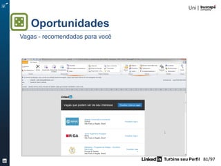Turbine seu Perfil 81/105
Grupos /feed
Grupos – engajamento
 