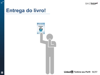 Turbine seu Perfil 96/105
Oportunidades
Vagas - seguindo empresas
 