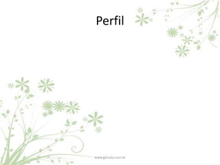 Perfil




www.gamata.com.br
 