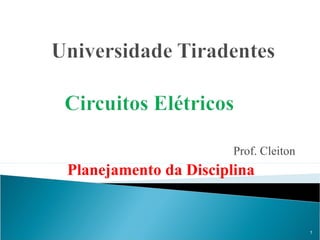Prof. Cleiton
Planejamento da Disciplina
1
 