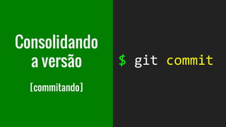 $ git commit -m “Lorem ipsun”
$ git commit -am “Lorem ipsun”
$ git commit --amend
 