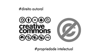 #direito autoral
#propriedade intelectual
 