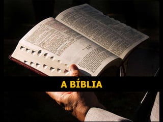 A BÍBLIA 