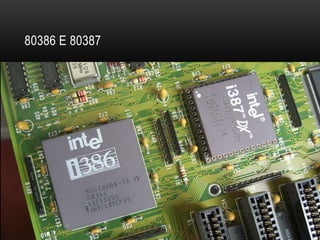 80386 E 80387
 