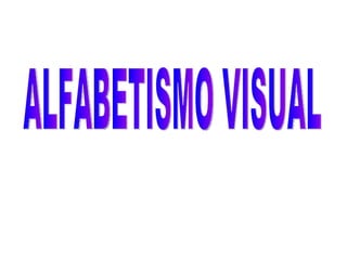 ALFABETISMO VISUAL 