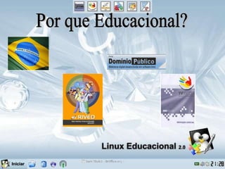 Por que Educacional? 