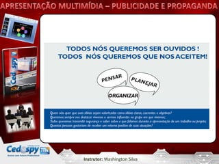 Instrutor: Washington Silva
 