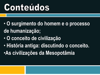 Refletir sobre o conceito de civilização.