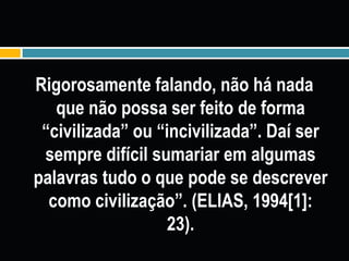  A burocratização e o surgimento do Estado.Primeiras civilizações