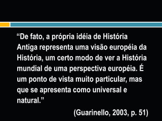 Contudo, “este conceito expressa a consciência que o Ocidente tem de si mesmo [...] ele resume tudo em que a sociedade ocidental nos últimos dois ou três séculos se julga superior a sociedades mais antigas ou a sociedades contemporâneas”. (ELIAS, 1994, p. 24)
