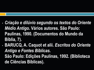 A questão das fontesBerose (Bel-Usur): maior fonte até a metade do XIX. Escrita em grego no séc. III a. C.