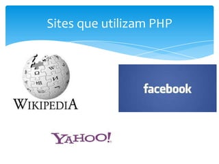 Sites que utilizam PHP
 