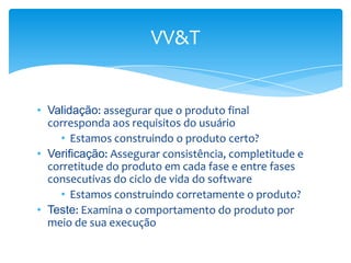 Sempre o cliente encontrará o erro

 