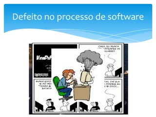 O Que pode acontecer para a
empresa que desenvolve o software?

 