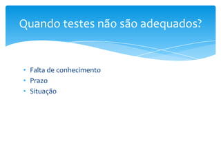 O Que teste de software não é?!

Testes ajudam a encontrar erros, mas não corrigí-los.
Cabe aos desenvolvedores fazerem a correção

 