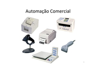 Automação)Comercial)
9)