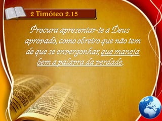 2 Timóteo 2.15
 