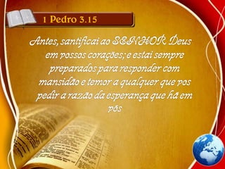 1 Pedro 3.15
 