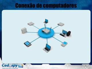 Conexão de computadores
 