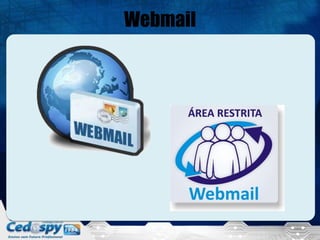 Webmail
 