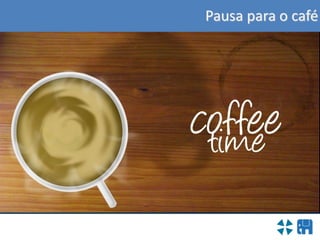 Pausa para o café
 