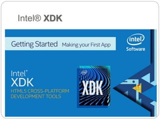 Intel® XDK
 