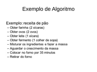 Exemplo de Algoritmo
 