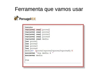 Ferramenta que vamos usar
 