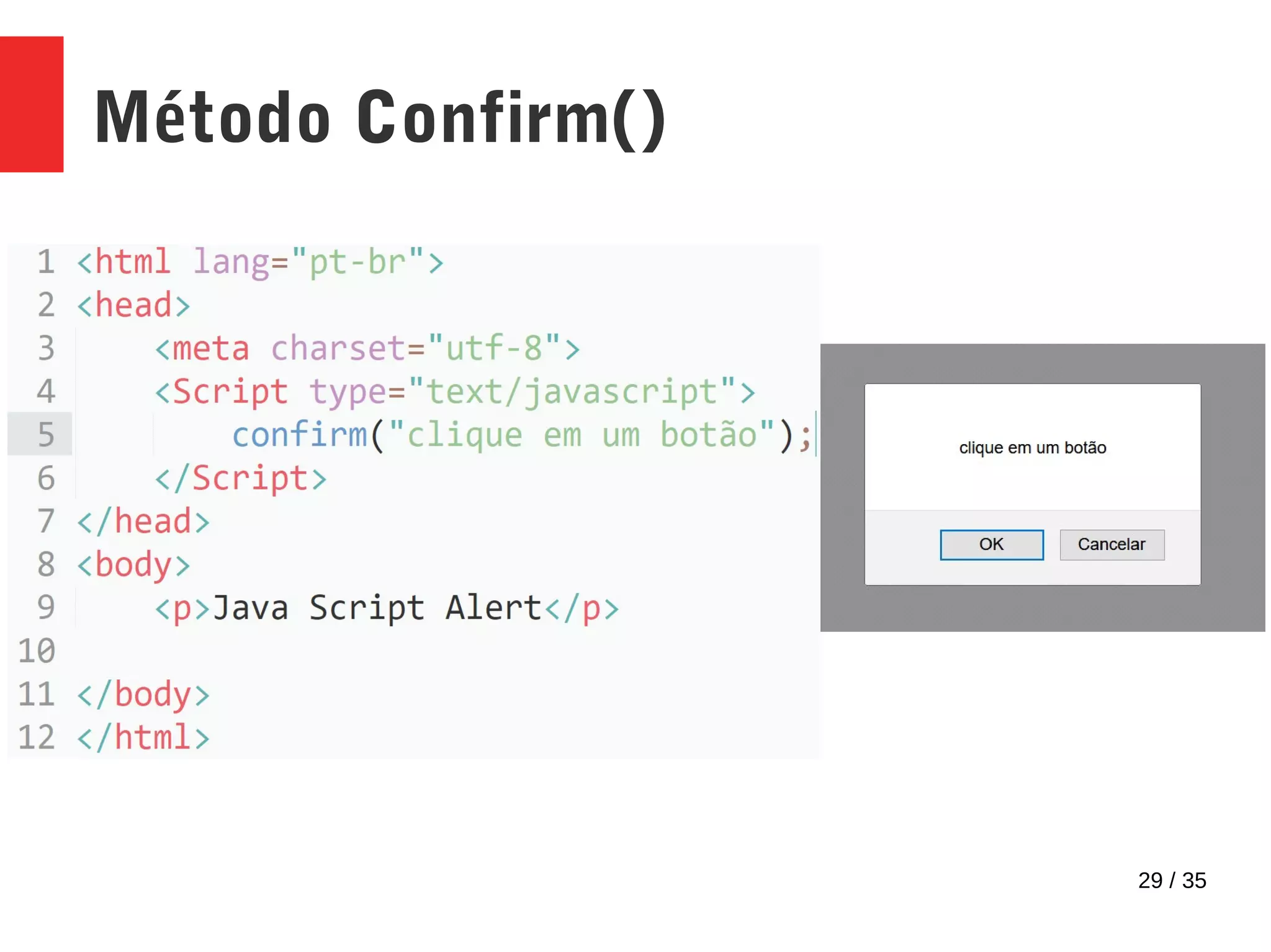 29 / 35
Método Confirm()
 