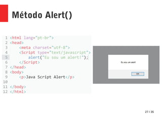 27 / 35
Método Alert()
 