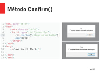 30 / 35
Método Confirm()
 