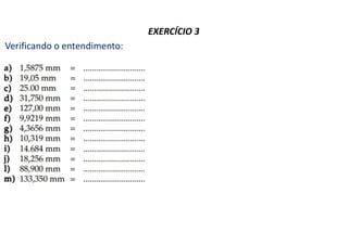 EXERCÍCIO 3
Verificando o entendimento:
 