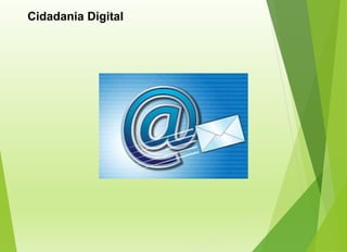 Cidadania Digital
 