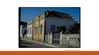 Laguna, Santa Catarina
 