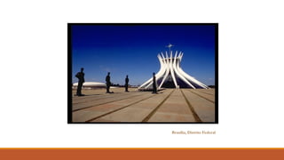 Brasília, Distrito Federal
 